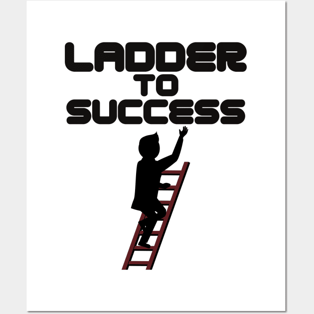 Ladder To Success Wall Art by Claudia Williams Apparel